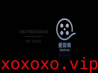 广东约约哥第28期-VIP私人定制约操女神级性感高挑兰博基尼御用车模,爽的大叫你的好大,好痒,好舒服}