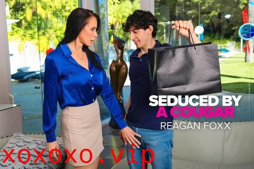 Seduced By A Cougar – Reagan Foxx}