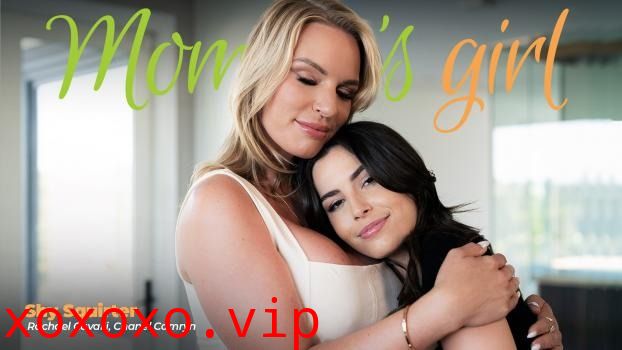 Mommys Girl – Rachael Cavalli}